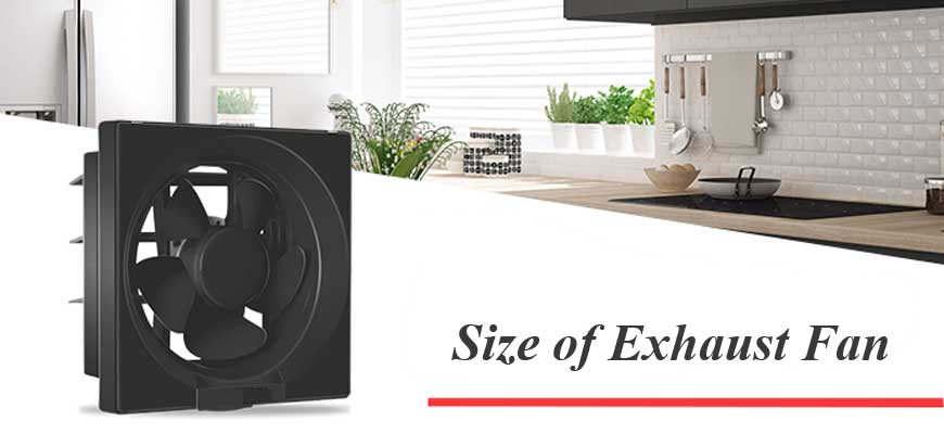 Different Size of Exhaust Fan for Every Room