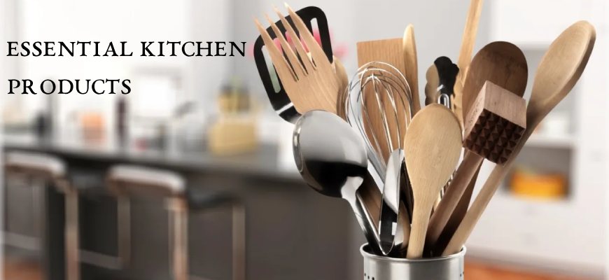 Essential Kitchen Products for Your Home with Price Guide